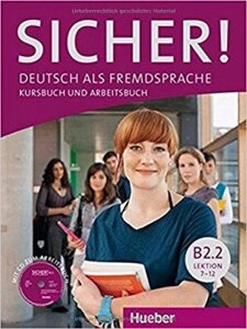 Sicher! B2/2 Kursbuch+Arbeitsbuch+CD zArbeitsbuch, Lekt. 7-12