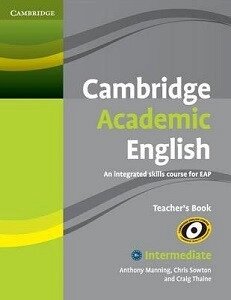 Cambridge Academic English B1+ Intermediate teacher's Book