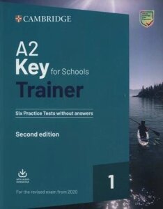 Trainer1: A2 Key for Schools 2 2nd Edition Six Practice Tests w/o with Answers Downloadable Audio