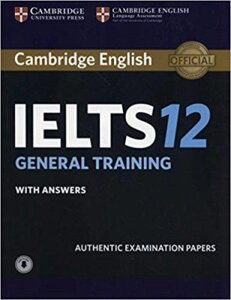 Cambridge Practice Tests IELTS 12 General with Answers and Downloadable Audio