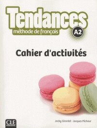 Tendances A2 Cahier d'activites