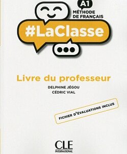 LaClasse - Niveau A1 - Guide pédagogique