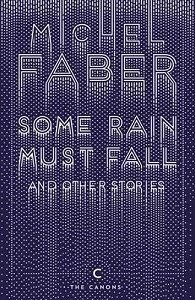 Some Rain Must Fall and Other Stories