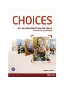 Choices Upper-Intermediate Teacher's Book with Multi-Rom