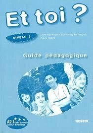 Et Toi? 2 Guide Pedagogique