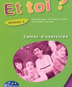 Et Toi? 4 Cahier d exercices