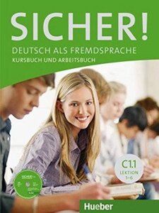 Sicher! C1/1 Kursbuch+Arbeitsbuch+CD zArbeitsbuch, Lekt. 1-6