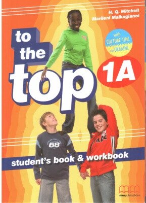 To the Top 1A Student's Book+Workbook with CD-ROM with Culture Time for Ukraine