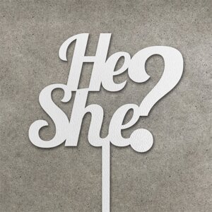 Топпер "He She?" з ДВП ( 10 см) Код/Артикул 80 Т0186б