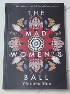 Книга "The Mad Women's Ball" Victoria Mas "Бал божевільних жінок" Вікторія Мас