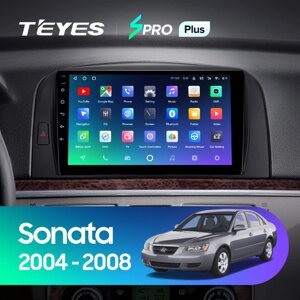 Штатна магнітола Teyes Spro Plus для Hyundai Sonata NF 2004 - 2008 Android