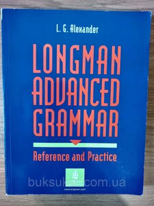 Longman advanced grammar : reference and practice б/у