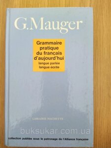 Mauger G. Grammaire pratique du fran