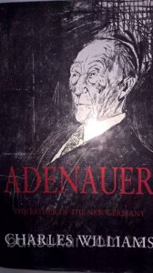 ADENAUER: THE FATHER OF THE NEW GERMANY.