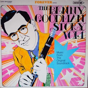 Benny Goodman – The Benny Goodman Story Vol. 1 (Music From The Original Soundtrack) (Vinyl, LP, Compilation, Stereo)