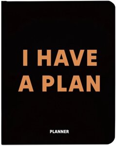 Блокнот для плановання "I HAVE A PLAN" чорний