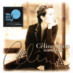 Celine Dion – S'Il Suffisait D'Aimer (Etched, Reissue, 180 grams Vinyl)