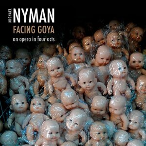 Michael Nyman – Facing Goya: An Opera In Four Acts (3CD, Album, Reissue, Promo, Sampler)