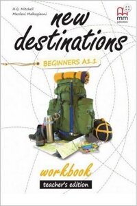New Destinations. Beginners A1.1. Workbook. Teacher's Edition
