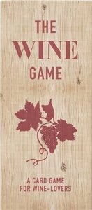 The Wine Game. A Card Game for Wine Lovers