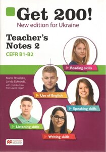 Get 200! New edition for Ukraine. Teacher's Notes 2