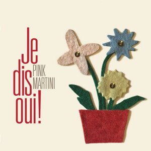 Pink Martini – Je Dis Oui!2LP, Album, Vinyl)