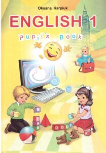 ENGLISH PUPILS BOOK 1 Oksana Karpiuk