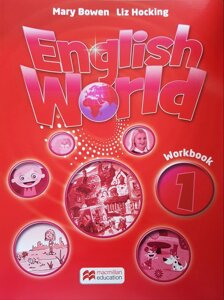 English World. Workbook 1. Mary Bowen, Liz Hocking / MM macmillan education