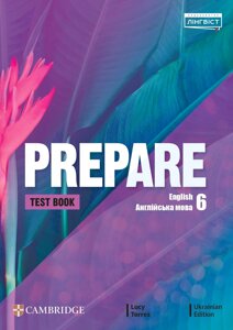 Prepare НУШ 6 Test book Тестовий зошит з англійської мови 6 клас Lucy Torres 2023