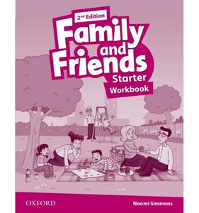 Family AND friends starter workbook naomi simmons, tamzin thompson, lis driscoll