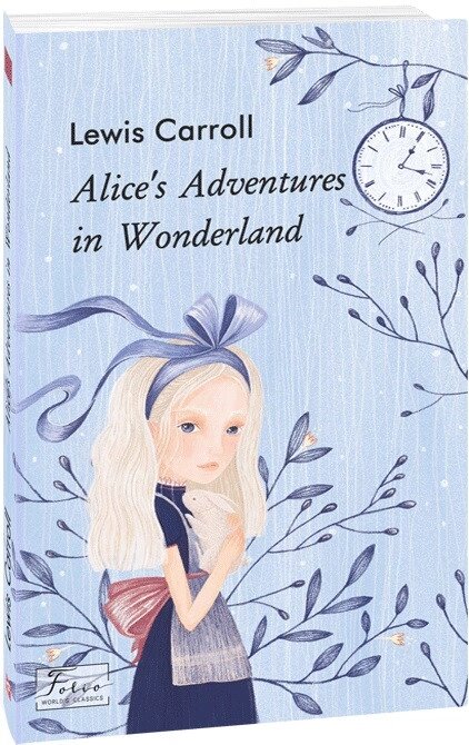 Книга Аліса в Дивокраї. Alice’s Adventures in Wonderland. Автор - Льюїс Керролл, Lewis Carroll (Folio) (англ.) від компанії Книгарня БУККАФЕ - фото 1