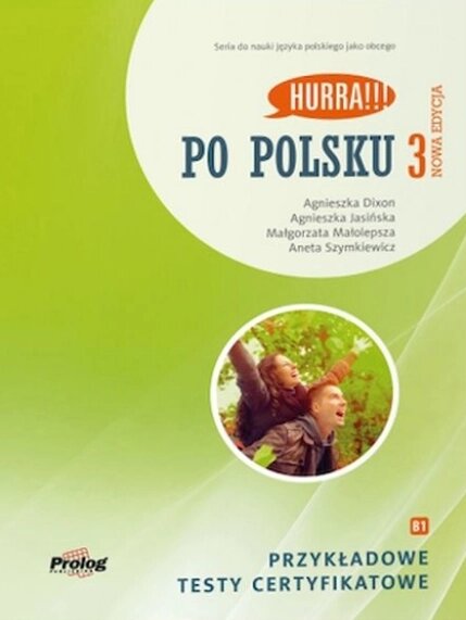 Книга Hurra!!! Po Polsku Nowa Edycja 3 Przykładowe testy certyfikatowe. Автор - A. Dixon (Prolog) (польск.) від компанії Книгарня БУККАФЕ - фото 1