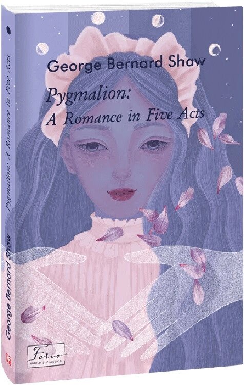 Книга Pygmalion: A Romance in Five Acts. Folio World's Classics. Автор - Bernard Shaw ( Бернард Шоу ) ( англ. ) від компанії Стродо - фото 1