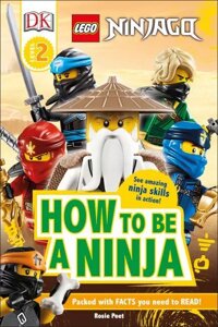 Комиксы LEGO NINJAGO. How To Be A Ninja. Автор - Rosie Peet (DK)