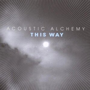 Музичний CD-диск. Acoustic Alchemy - This Way