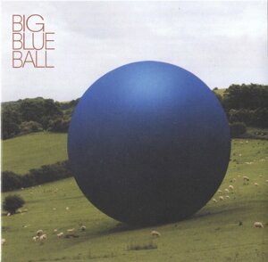 Музичний CD-диск. Big Blue Ball - Big Blue Ball