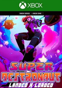 Super Destronaut Landed X Loaded для Xbox One/Series S/X