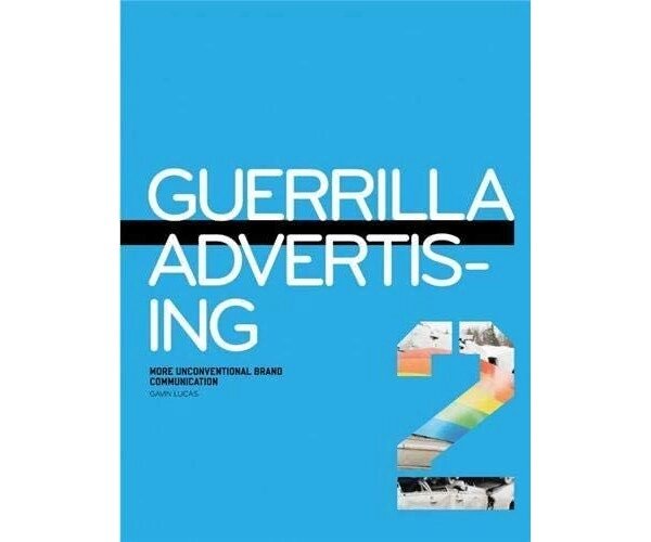 Guerrilla Advertising 2: More Unconventional Brand Communications Б / У від компанії Nemsis-Shop - фото 1