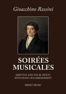 Музичні вечори. Арієтти та вокальні дуети у супроводі фортепіано. Росини Дж.