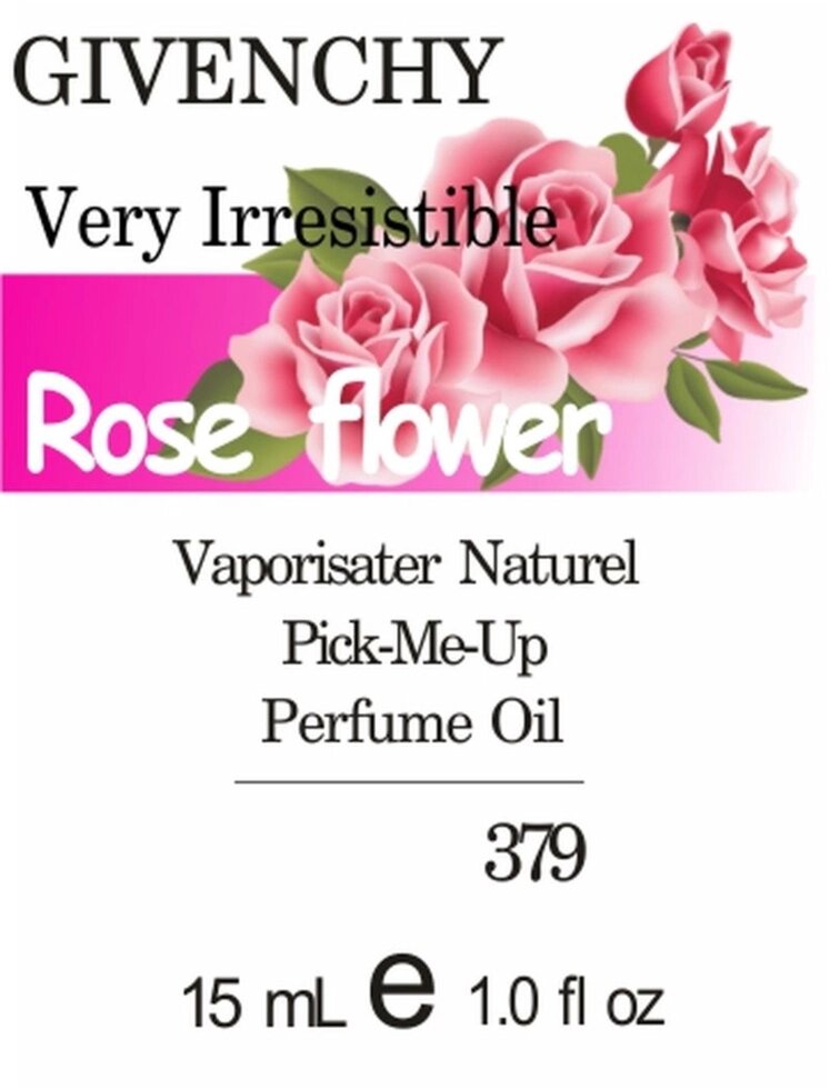 379 Very Irresistible Givenchy 15мл від компанії Reni Parfum | Ameli | Наливна парфумерія | Парфумерні масла | Флакони - фото 1