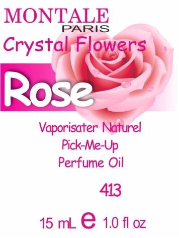 413 Crystal Flowers Montale для мужчин и женщин -  Oil 50мл від компанії Reni Parfum | Ameli | Наливна парфумерія | Парфумерні масла | Флакони - фото 1