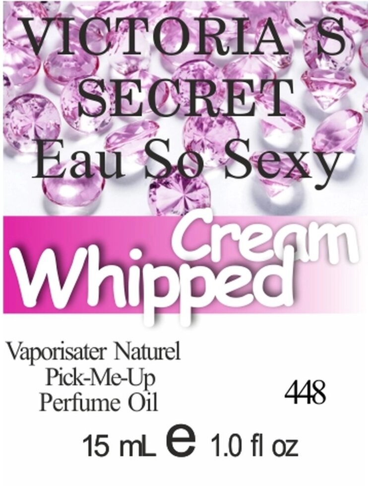448 Eau So Sexy Victorias Secret - 15 мл від компанії Reni Parfum | Ameli | Наливна парфумерія | Парфумерні масла | Флакони - фото 1