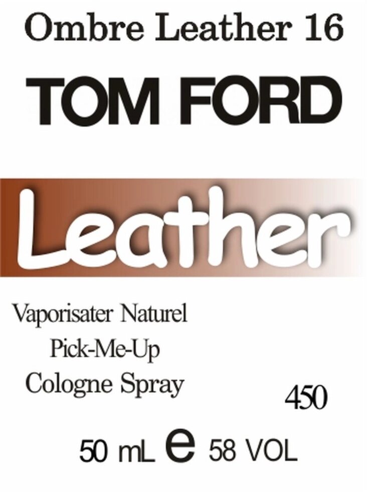 450 Ombre Leather 16 Tom Ford для чоловіків і жінок - 50 мл від компанії Reni Parfum | Ameli | Наливна парфумерія | Парфумерні масла | Флакони - фото 1