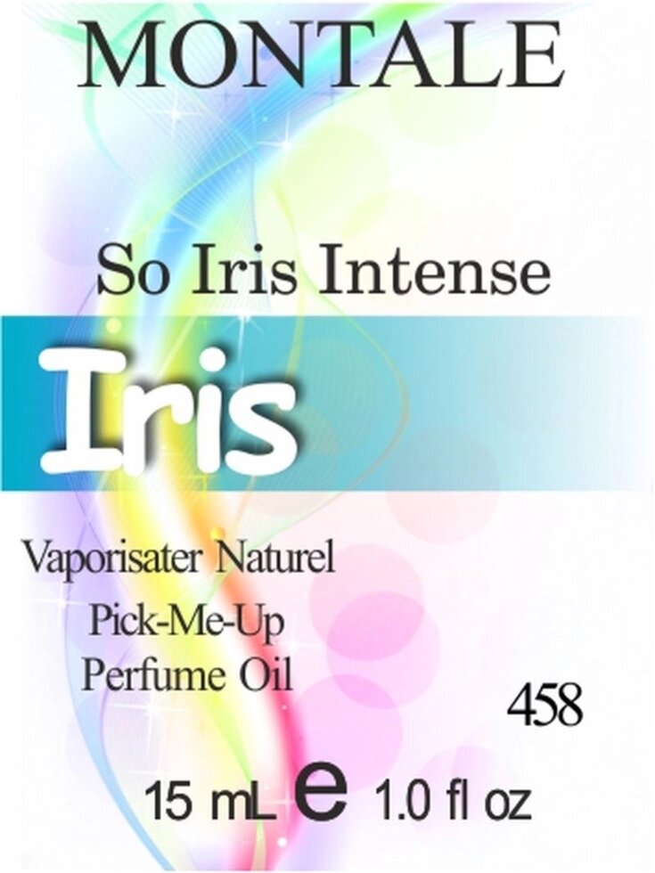 458 So Iris Intense Montale - 15 мл від компанії Reni Parfum | Ameli | Наливна парфумерія | Парфумерні масла | Флакони - фото 1