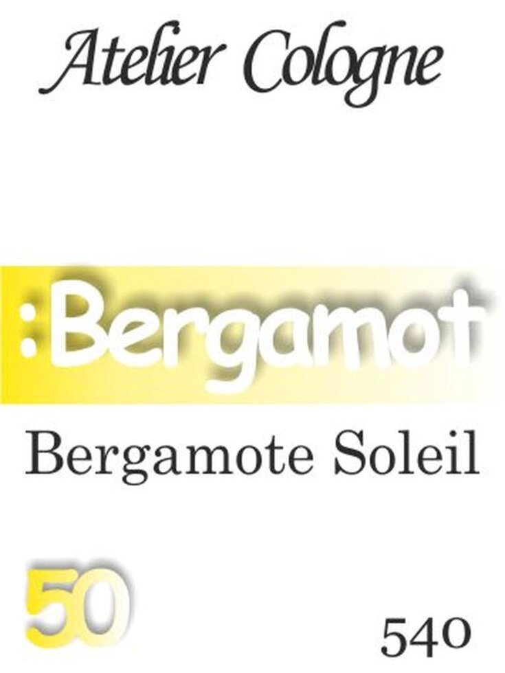 540 Bergamote Soleil Atelier Cologne 50 мл від компанії Reni Parfum | Ameli | Наливна парфумерія | Парфумерні масла | Флакони - фото 1