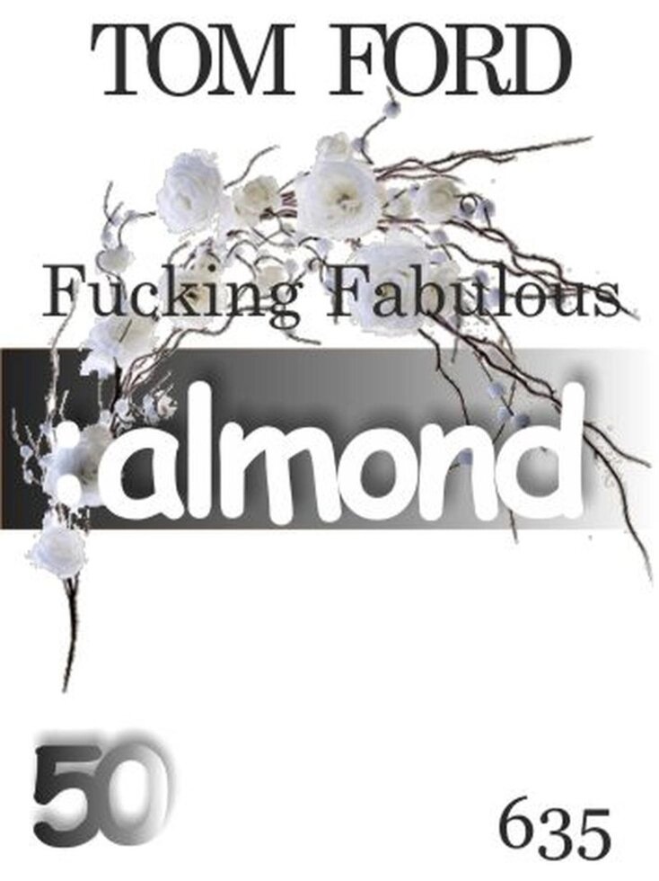 635 Fucking Fabulous Tom Ford 2017 унісекс 50 мл від компанії Reni Parfum | Ameli | Наливна парфумерія | Парфумерні масла | Флакони - фото 1