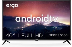 Телевізор 40 дюймів смарт на Андроїд — Ergo LED Full HD 40" (40GFS5500)