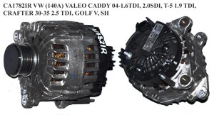 CA1782IR VW (140A) VALEO CADDY 04-1.6 TDI, 2.0 SDI, T-5 1.9 TDI, crafter 30-35 2.5 TDI, GOLF V, sharan генератори