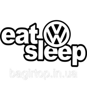 Вінілова наклейка на авто - Eat Sleep Volkswagen розмір 20 см